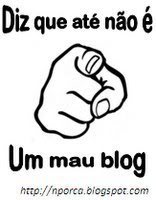 Alguém diz que o PutsGrilo! até que não é um mau Blog