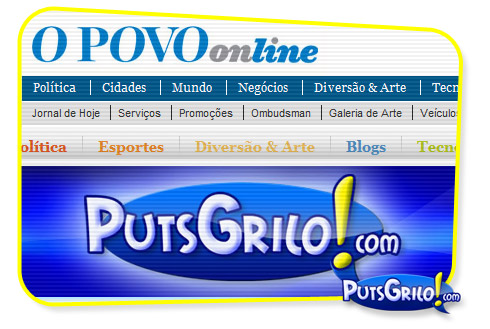 PutsGrilo! em Parceria com OPovo Online