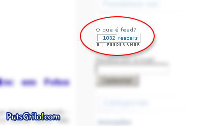 PutsGrilo!com: Novo Recorde de 1000 Assinantes de Feed