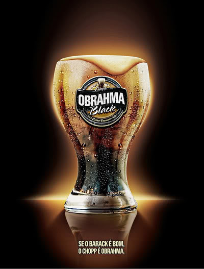 OBRAHMA BLACK: Se o Barack é bom, o Chopp é Obrahma