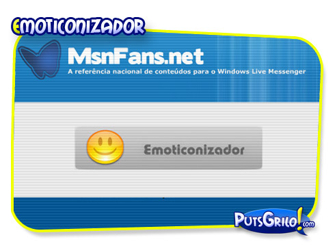 Emoticonizador: Crie Mensagens de Emoticons para MSN